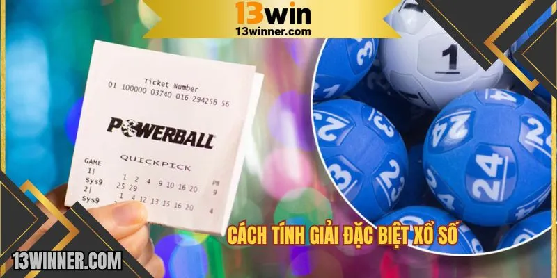 Cách tính giải đặc biệt xổ số và một vài chú ý từ 13WIN
