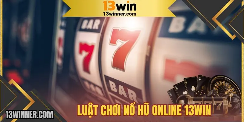 Luật tham gia các phiên bản quay SLot online