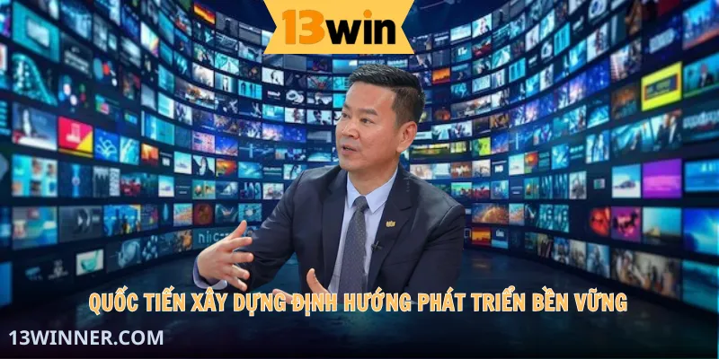 Quốc Tiến xây dựng định hướng phát triển bền vững